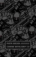Czarne bataliony 2.0 - Piotr Gociek