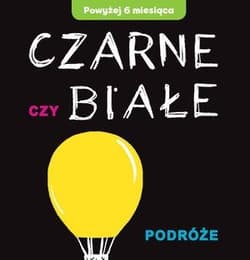 Czarne czy Białe - Podróże - Joanna  Babula