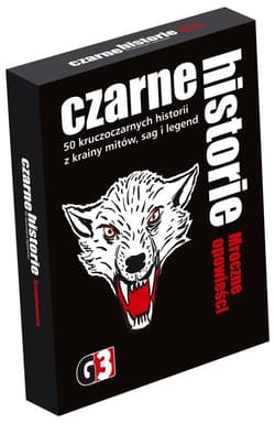 Czarne historie Mroczne opowieści 50 kruczoczarnych historii z krainy mitów, sag i legend