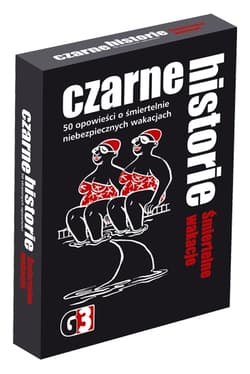 Czarne historie Śmiertelne wakacje 50 opowieści o śmiertelnie niebezpiecznych wakacjach