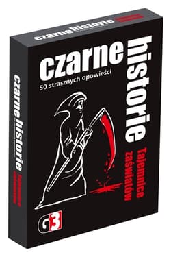 Czarne historie Tajemnice zaświatów 50 strasznych opowieści