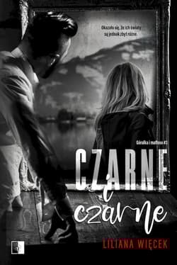 Czarne i czarne. Góralka i mafioso. Tom 3 - Więcek Liliana