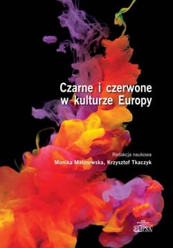 Czarne i czerwone w kulturze Europy - Krzysztof Tkaczyk