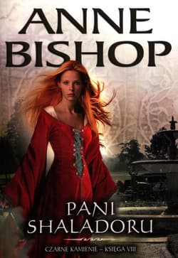 Czarne kamienie 8 Pani Shaladoru - Anne Bishop