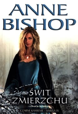 Czarne kamienie 9 Świt zmierzchu - Anne Bishop
