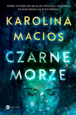 Czarne morze - Karolina Macios