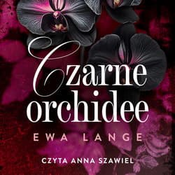 Czarne orchidee - audiobook - Ewa Lange