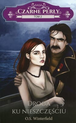 Czarne perły Tom 2 Droga ku nieszczęściu - O.S Winterfield