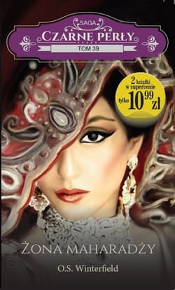Czarne perły Tom 39 Żona maharadży / Słoneczny Zakątek Tom 1 Przeprowadzka dodatek w postaci nowej sagi - O.S Winterfield