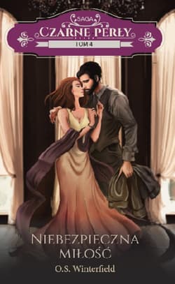 Czarne perły Tom 4 Niebezpieczna miłość - O.S Winterfield
