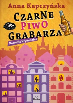 Czarne piwo grabarza - ebook - Anna Kapczyńska