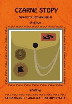 Czarne Stopy Seweryny Szmaglewskiej - Magdalena Gulińska