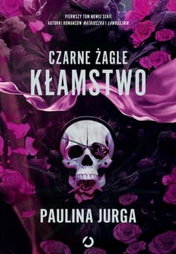 Czarne żagle. Kłamstwo. Tom 1 - ebook - Paulina Jurga