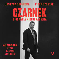 Czarnek. Biografia nieedukacyjna - audiobook - Justyna  Suchecka, Piotr Szostak