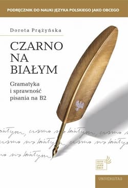 Czarno na białym. Gramatyka i sprawność pisania... - Prążyńska Dorota
