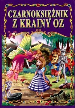Czarnoksiężnik z krainy Oz - Opracowanie Zbiorowe
