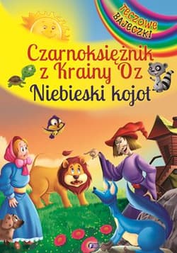 Czarnoksiężnik z krainy Oz Niebieski kojot - Opracowanie Zbiorowe