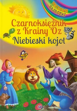 Czarnoksiężnik z krainy Oz Niebieski kojot - Opracowanie Zbiorowe