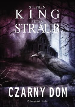 Czarny dom - Stephen  King, Peter  Straub