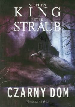 Czarny Dom - Stephen  King, Peter  Straub