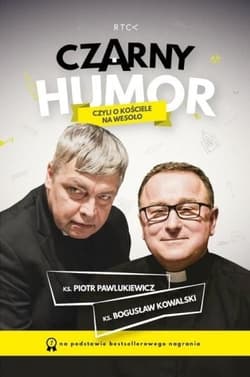 Czarny humor czyli o kościele na wesoło - Piotr   Pawlukiewicz, Bogusław Kowalski