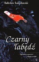 Czarny łabędź Tajemnicza powieść o dojrzewaniu - Bolesław Lutosławski