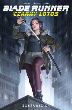 Czarny Lotos. Zostawić LA. Blade Runner. Tom 1 - Opracowanie Zbiorowe