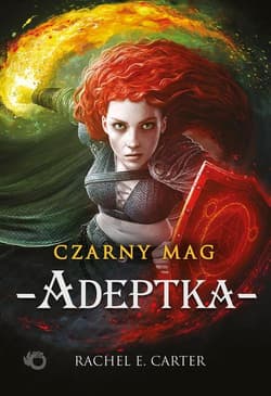 Czarny Mag Adeptka Tom 2 - Rachel E. Carter