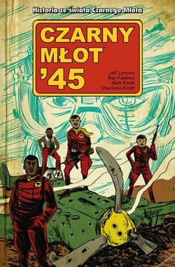 Czarny Młot 45 Tom 1 - Jeff Lemire, Fawkes Ray