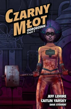 Czarny Młot Odrodzenie Tom 5 Część 1 - Caitlin Yarsky, Jeff Lemire