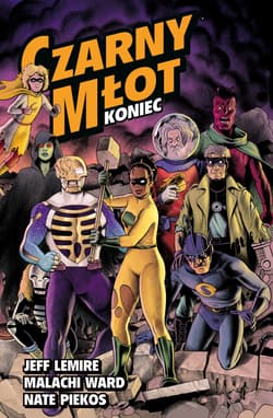 Czarny Młot Tom 8 Koniec - Jeff Lemire