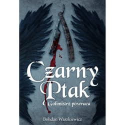 Czarny ptak Golimistrz powraca
