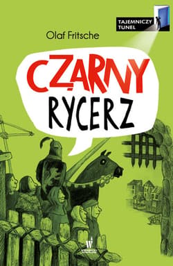 Czarny Rycerz Tajemniczy tunel - Olaf Fritsche