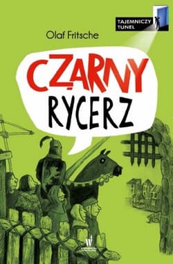 Czarny Rycerz Tajemniczy tunel - Olaf Fritsche