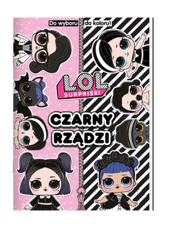 Czarny rządzi Do Wyboru, Do Koloru! L.O.L. Surprise! - Opracowanie Zbiorowe