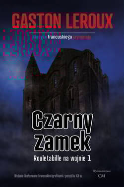 Czarny zamek - Gaston Leroux