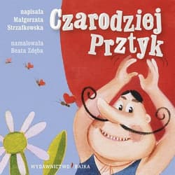Czarodziej Prztyk Bajeczki dla maluszka 8 - Małgorzata Strzałkowska