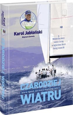 Czarodziej wiatru - Karol Jabłoński, Wojciech Zawioła