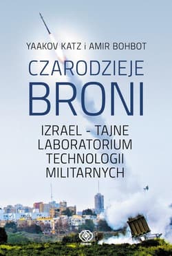 Czarodzieje broni Izrael - tajne laboratorium technologii militarnych