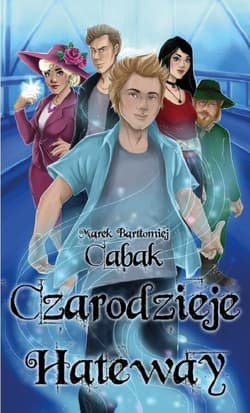 Czarodzieje Hateway - Cabak Marek Bartłomiej