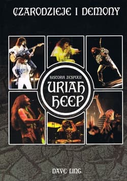 Czarodzieje i demony Historia zespołu Uriah Heep - Dave Ling