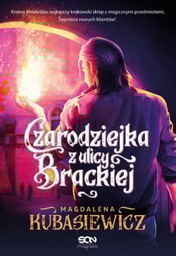 Czarodziejka z ulicy Brackiej - Magdalena  Kubasiewicz