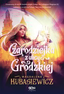 Czarodziejka z ulicy Grodzkiej - Magdalena  Kubasiewicz
