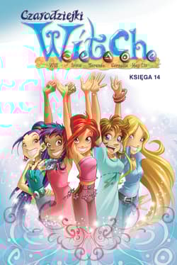 Czarodziejki W.I.T.C.H. Księga 14 - Opracowanie Zbiorowe