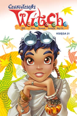 Czarodziejki W.I.T.C.H. Księga 21 - Opracowanie Zbiorowe