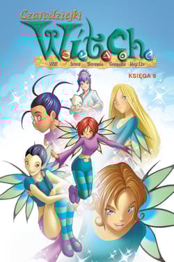 Czarodziejki W.I.T.C.H. Księga 9 - Praca zbiorowa