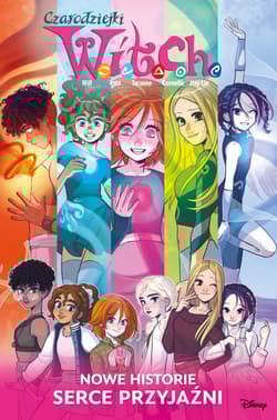 Czarodziejki W.I.T.C.H. Nowe historie. Serce przyjaźni - Adragna Giulia