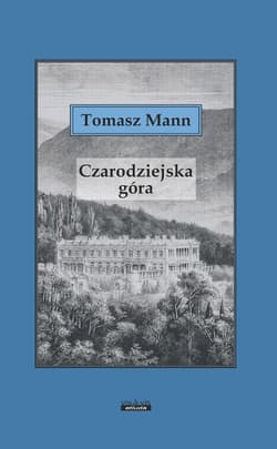 Czarodziejska góra - Tomasz Mann