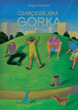 Czarodziejska górka - Bogusz Moskaluk