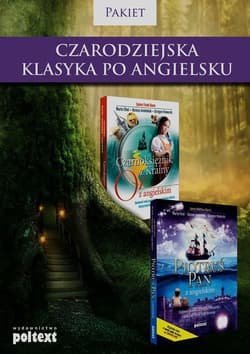 Czarodziejska klasyka po angielsku Czarnoksiężnik z Krainy Oz z angielskim / Piotruś Pan z angielskim Pakiet - Baum Lyman Frank, James Matthew Barrie